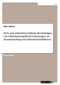Zivil- und aufsichtsrechtliche Rechtsfolgen von Informationspflichtverletzungen im Zusammenhang mit Informationsblättern - Lidman, Gleb