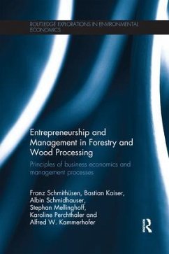 Entrepreneurship and Management in Forestry and Wood Processing - Schmithüsen, Franz; Kaiser, Bastian; Schmidhauser, Albin