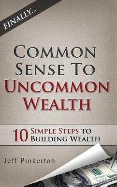 Common Sense to Uncommon Wealth - Pinkerton, Jeff