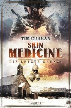 SKIN MEDICINE - Die letzte Grenze - Curran, Tim