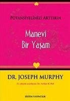 Manevi Bir Yasam - Potasiyelinizi Arttirin - Murphy, Joseph