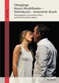 Übergänge: Neues Musiktheater - Stimmkunst - Inszenierte Musik Übergänge: Neues Musiktheater - Stimmkunst - Inszenierte Musik