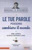 Le tue parole possono cambiare il mondo. Come l'empatia ci aiuta a costruire la pace