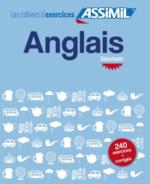 Cahier exercices anglais debutant Cahier exercices anglais debutant