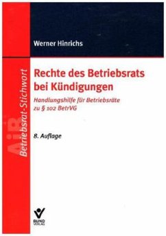 Rechte des Betriebsrats bei Kündigungen - Hinrichs, Werner