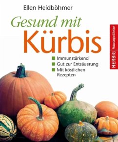 Gesund mit Kürbis - Heidböhmer, Ellen