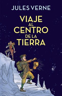 Viaje Al Centro de la Tierra / Journey to the Center of the Earth - Verne, Jules