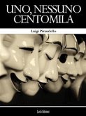 Uno, nessuno centomila (eBook, ePUB)