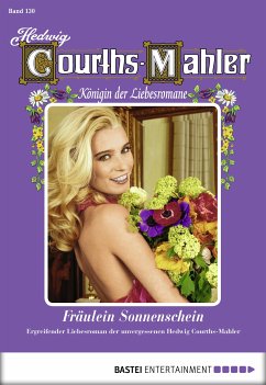 Fräulein Sonnenschein / Hedwig Courths-Mahler Bd.130 (eBook, ePUB) - Courths-Mahler, Hedwig
