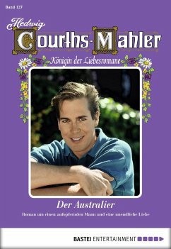 Der Australier / Hedwig Courths-Mahler Bd.127 (eBook, ePUB) - Courths-Mahler, Hedwig