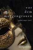 Vor dem Morgengrauen (Gefallene Vampire - Band 1) (eBook, ePUB)