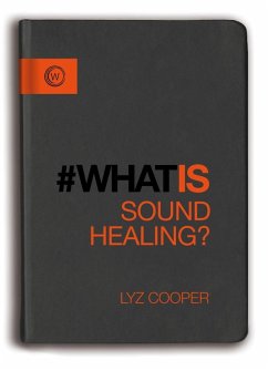 What Is Sound Healing? (eBook, ePUB) - Cooper, Lyz