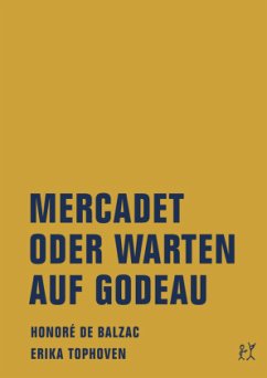 Mercadet oder Warten auf Godeau - Balzac, Honoré de