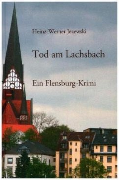 Flensburg-Krimis / Tod am Lachsbach - Jezewski, Heinz-Werner