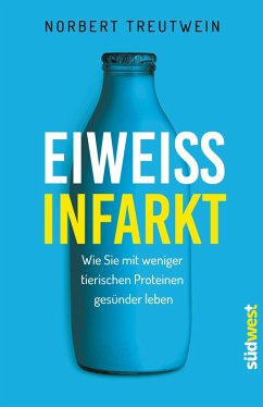 Eiweißinfarkt (eBook, ePUB) - Treutwein, Norbert