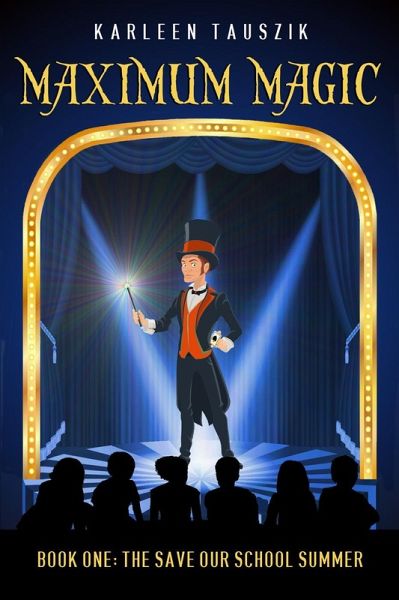 Maximum Magic: The Save Our School Summer (eBook, ePUB)