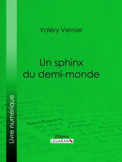 Un sphinx du demi-monde (eBook, ePUB) - Vernier, Valéry