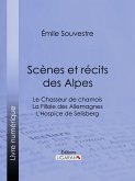 Scènes et récits des Alpes (eBook, ePUB)