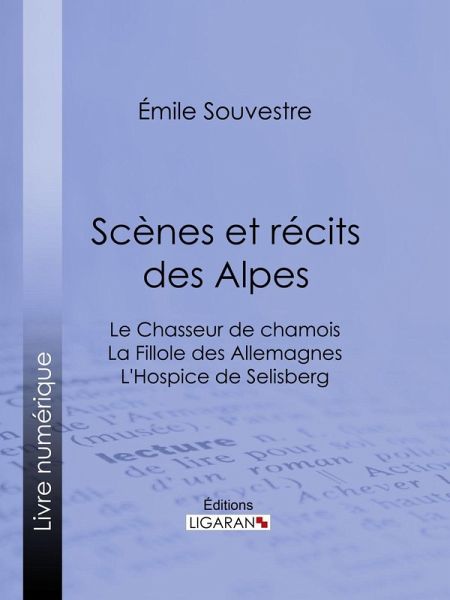 Scènes et récits des Alpes (eBook, ePUB)