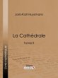 La Cathédrale (eBook, ePUB) - Bild 1