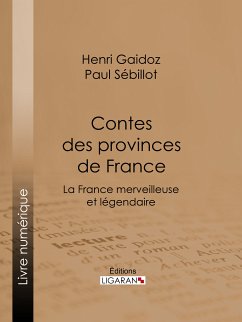 Contes des provinces de France (eBook, ePUB) - Sébillot, Paul; Gaidoz, Henri