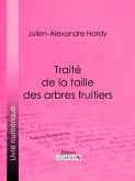 Traité de la taille des arbres fruitiers (eBook, ePUB)