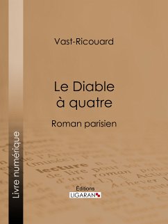 Le Diable à quatre (eBook, ePUB) - Vast-Ricouard