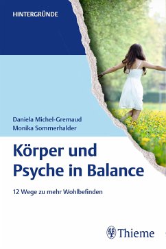 Körper und Psyche in Balance (eBook, ePUB) - Michel-Gremaud, Daniela; Sommerhalder, Monika