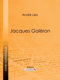 Jacques Galéron (eBook, ePUB) - Léo, André