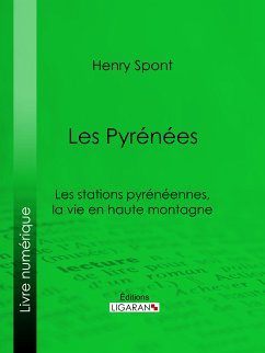 Les Pyrénées (eBook, ePUB) - Spont, Henry