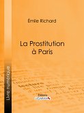 La Prostitution à Paris (eBook, ePUB)