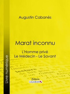 Marat inconnu (eBook, ePUB) - Cabanès, Augustin