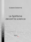 Le Spiritisme devant la science (eBook, ePUB)