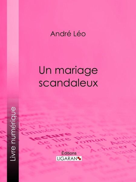 Un mariage scandaleux (eBook, ePUB) Un mariage scandaleux (eBook, ePUB)