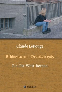 Bildersturm - Dresden 1989 (eBook, ePUB) - Lerouge, Claude