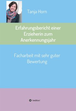 Erfahrungsbericht einer Erzieherin zum Anerkennungsjahr (eBook, ePUB) - Horn, Tanja