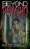Beyond Psycho (eBook, ePUB) Beyond Psycho (eBook, ePUB)