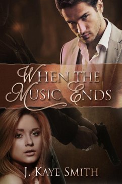 When the Music Ends (The Bellini Series, #1) (eBook, ePUB) - Smith, J. Kaye