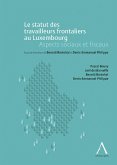 Le statut des travailleurs frontaliers au Luxembourg (eBook, ePUB)