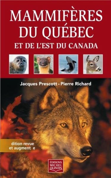 Mammiferes du Quebec et de l'est du Canada - Edition revue et augmentee (eBook, PDF)