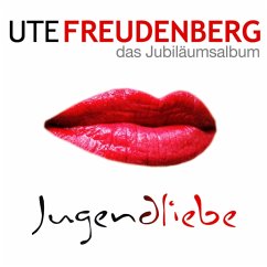 Jugendliebe - Das Jubiläumsalbum - Freudenberg,Ute