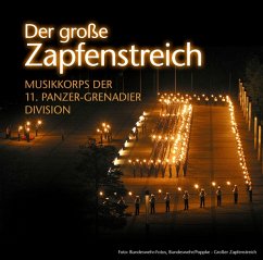 Der Große Zapfenstreich - Musikkorps Der 11.Panzer-Grenadier Division