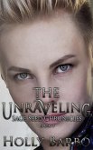 The Unraveling (The Sage Seed Chronicles, #3) (eBook, ePUB)