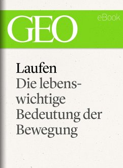 Cover Laufen: Die lebenswichtige Bedeutung der Bewegung (GEO eBook Single) (eBook, ePUB)