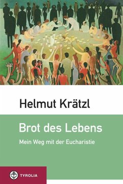 Brot des Lebens (eBook, ePUB) - Krätzl, Helmut