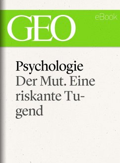 Cover Psychologie: Der Mut. Eine riskante Tugend (GEO eBook Single) (eBook, ePUB)