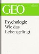 Psychologie: Wie das Leben gelingt (GEO... - Bild 1