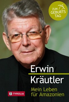 Mein Leben für Amazonien (eBook, ePUB) - Kräutler, Erwin
