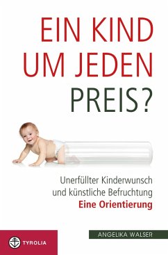 Ein Kind um jeden Preis? (eBook, ePUB) - Walser, Angelika