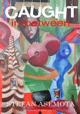 Caught In-Between (eBook, ePUB)
